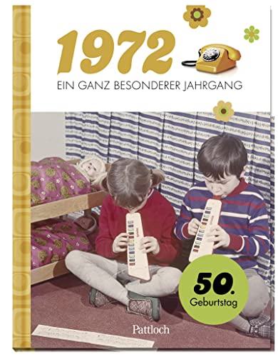 1972 - Ein ganz besonderer Jahrgang: 50. Geburtstag (Geschenke für runde Geburtstage 2022 und Jahrgangsbücher) - Geschenkapp