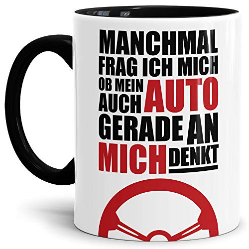 Auto-Tasse mit Spruch"Ich frag mich ob mein Auto an mich denkt?" Geschenk für den Auto-Liebhaber/KFZ/Karre/Autonarr/Freak/Innen & Henkel Schwarz - Geschenkapp