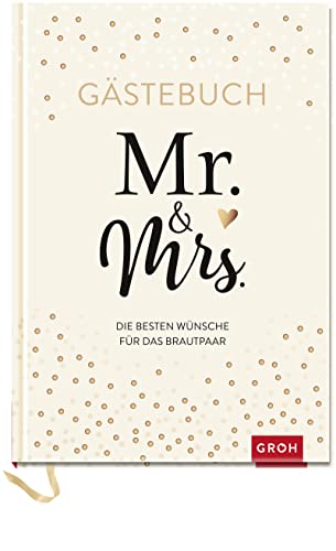 Gästebuch Mr. & Mrs.: Die besten Wünsche für das Brautpaar - Geschenkapp