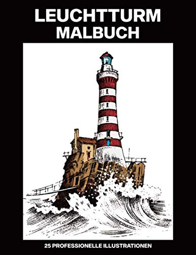 Leuchtturm Malbuch: Malbuch für Erwachsene mit erstaunlichen Leuchttürme Zeichnungen, 25 professionelle Illustrationen für Stressabbau und Entspannung (Leuchtturm Malseiten, Band 1) - Geschenkapp