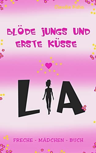 Lia - Blöde Jungs und erste Küsse: Freche - Mädchen - Buch - Geschenkapp