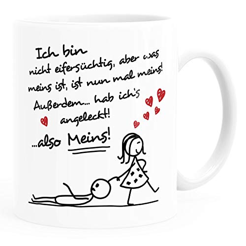 MoonWorks® Kaffee-Tasse Ich bin nicht eifersüchtig, aber was meins ist, ist nun mal meins Geschenk Liebe Valentinstag lustig Frau weiß Keramik-Tasse - Geschenkapp