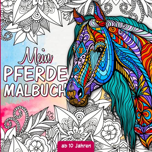 Pferde Malbuch: Für Mädchen ab 10 Jahren - Pferdebuch ab 10 Jahre als Geschenk für Mädchen, Teenager und Erwachsene zum Ausmalen und Entspannen - Mit Pferdemandalas und Illustrationen - Geschenkapp