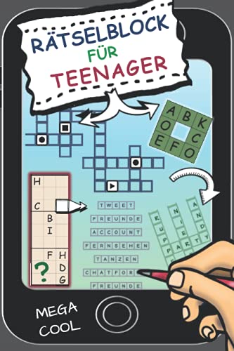 Rätselblock für Teenager: Cooler Rätselspaß: Kreuzwort, Logikrätsel, Logical, Wortsuche, Denkrätsel, Schüttelwörter, Labyrinthe, fehlende Buchstaben, Sudoku - Geschenkapp