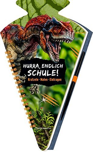 Schultüten-Kratzelbuch - T-REX World - Hurra, endlich Schule!: Kratzeln, Malen, Eintragen - Geschenkapp