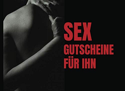 Sex Gutscheine für Ihn: 15 liebevoll gestaltete Sex-Coupons für Männer, Partner Geschenk für mehr Spass und Erotik - Geschenkapp